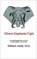 Where Elephants Fight: An Autobiographical Account of the Liberian Civil War 9782023787 Book Cover