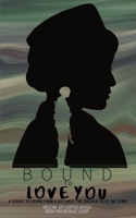 Bound To Love You 1006738304 Book Cover