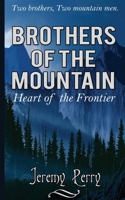 BROTHERS OF THE MOUNTAIN: Heart of the Frontier B0H83BFK3R Book Cover