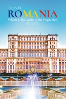 Travel ROMANIA, Vol. I: The Garden of the Virgin Mary B0BJH3FZ59 Book Cover