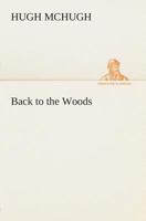 Back to the Woods 1298250315 Book Cover