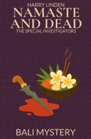 Namaste and Dead: Bali Mystery (The Special Investigators 3) B0FKY2FVHY Book Cover
