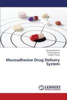 Mucoadhesive Drug Delivery System 3659415685 Book Cover