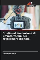 Studio ed emulazione di un'interfaccia per fotocamera digitale (Italian Edition) 6630532074 Book Cover