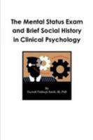 The Mental Status Exam and Brief Social History in Clinical Psychology 0557752051 Book Cover