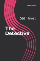 The Detective: Slit Throat B0BSJFFGLM Book Cover