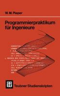 Programmierpraktikum Fur Ingenieure: Mit Grafischen Und Numerischen Aufgaben 3519001071 Book Cover