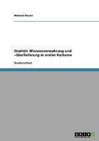 Oralit�t: Wissensverwahrung und -�berlieferung in oralen Kulturen 3638929205 Book Cover