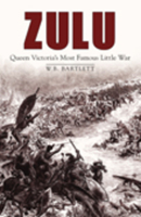 Zulu: Queen Victoria's Most Famous Little War 0752455435 Book Cover