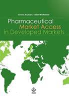 Pharmaceutical Market Access in Developed Markets 8897419739 Book Cover