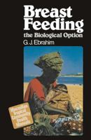 Breast Feeding: The Biological Option 0333238036 Book Cover