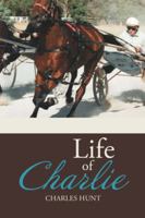 Life of Charlie 1482895560 Book Cover