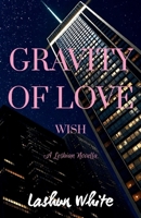 Gravity Of Love Wish B0FH633J6F Book Cover