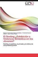 El Sexting Exhibicion O Violencia Simbolica En Los Jovenes? 365900264X Book Cover