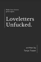 Loveletters Unfucked: Make love letters great again 3000733701 Book Cover