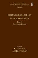 Volume 16, Tome II: Kierkegaard's Literary Figures and Motifs: Gulliver to Zerlina 1032098848 Book Cover