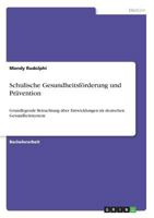 Schulische Gesundheitsf�rderung Und Pr�vention 3640584597 Book Cover