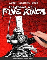 Book of five rings Adults Coloring Book: Miyamoto Musashi's classic samurai warrior bushido Go Rin no Sho for adults relaxation art large creativity grown ups coloring relaxation stress relieving patt B084DLQL8G Book Cover