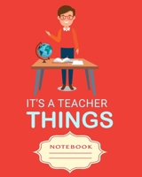 IT'S A TEACHER THINGS: Carefully crafted journal and planner layouts that cover TEACHER'S everything from daily, weekly and monthly planning, yearly school. 1696852765 Book Cover