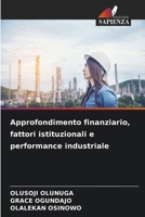 Approfondimento finanziario, fattori istituzionali e performance industriale (Italian Edition) 6208333008 Book Cover