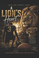 a Lion's Heart: It's not about the game, but the heart of it. B0H1J9B5DC Book Cover
