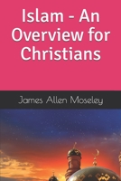 Islam - An Overview for Christians 1658316185 Book Cover
