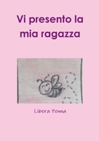 Vi presento la mia ragazza 0244113270 Book Cover