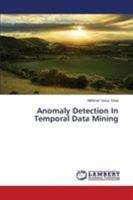 Anomaly Detection In Temporal Data Mining 3659797499 Book Cover
