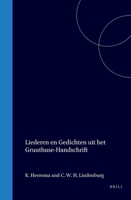 Liederen en Gedichten uit het Gruuthuse-Handschrift (Dutch Edition) 9004569359 Book Cover