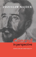 Conrad in Perspective: Essays on Art and Fidelity 0521021464 Book Cover