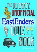The Ultimate Unofficial Eastenders Quiz Book 184953098X Book Cover