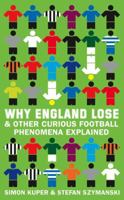Why England Lose & Other Curious Football Phenomena Explained 0007323964 Book Cover