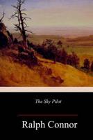 The Sky Pilot: A Tale of the Foothills 0785275789 Book Cover