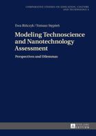 Modeling Technoscience and Nanotechnology Assessment: Perspectives and Dilemmas 3631647352 Book Cover