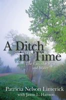 A Ditch in Time: The City, the West and Water 1555913660 Book Cover