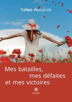 Mes batailles, mes défaites et mes victoires B0BJCT9TST Book Cover