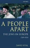 A People Apart: A Political History of the Jews in Europe 1789-1939 (Oxford History of Modern Europe) 0199246815 Book Cover