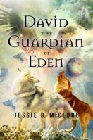 David the Guardian of Eden 1736818406 Book Cover