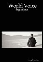 World Voice: Beginnings 143032323X Book Cover