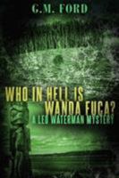 Who In Hell Is Wanda Fuca? 0380727617 Book Cover