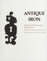 Antique Iron, English and American: 15th Century Through 1850 (348p) 0887405584 Book Cover