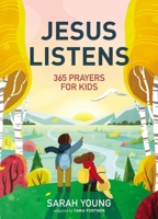 Jesus Listens: 365 Prayers for Kids 1400236630 Book Cover