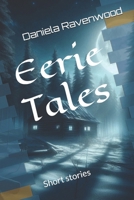 Eerie Tales: Short stories B0DZF66KHG Book Cover