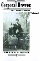 Corporal Brewer: A Bucktail Survivor - Volume 1 0595006442 Book Cover