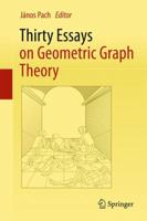 Thirty Essays on Geometric Graph Theory 1461401097 Book Cover