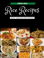 Rice Recipes: Many Varieties Rice Recipes B08Y4GTB3P Book Cover