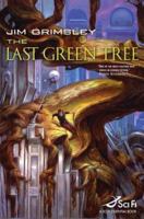 The Last Green Tree (Sci Fi Essential Books) 0765305305 Book Cover
