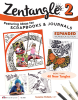 Zentangle 2: Featuring Ideas for Scrapbooks & Journals 1574219103 Book Cover