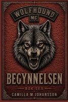 Begynnelsen: Allt börjar här. (Wolfhound Series) (Swedish Edition) B0GY5QLX1N Book Cover