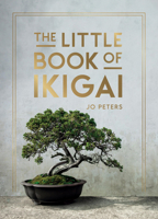 The Little Book of Ikigai: An Introduction to the Japanese Philosophy of Leading a Happy and Meaningful Life 1837997179 Book Cover